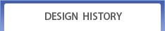 DESIGN HISTORY