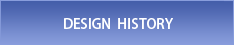 DESIGN  HISTORY