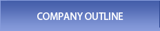 COMPANY OUTLINE